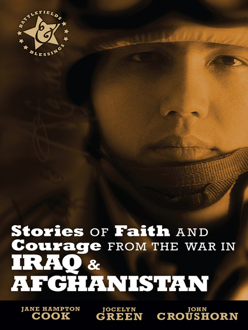 Détails du titre pour Stories of Faith and Courage from the War in Iraq & Afghanistan par Jane Hampton Cook - Disponible